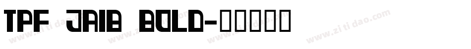 TPF Jaib Bold字体转换